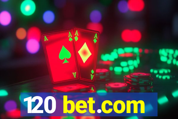 120 bet.com